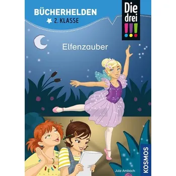 První čtění Die drei !!!, Bücherhelden 2. Klasse, Elfenzauber - Ambach, Jule