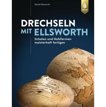 Encyklopedie Drechseln mit Ellsworth - Ellsworth, David