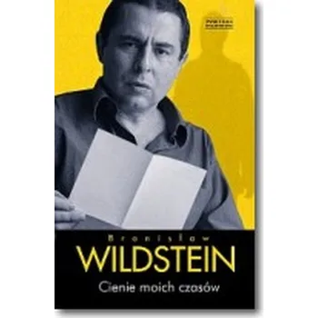 Literární biografie Cienie moich czasów - Wildstein Bronisław