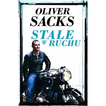 Literární biografie Stale w ruchu - Sacks Oliver