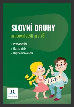 Český jazyk Slovní druhy: Pracovní sešit pro ZŠ - Kateřina Švandová, Hana Drozdová (2020, sešitová)