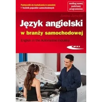 Język angielski w branży samochodowej. English in the Automotive Industry - Jarocka Janina