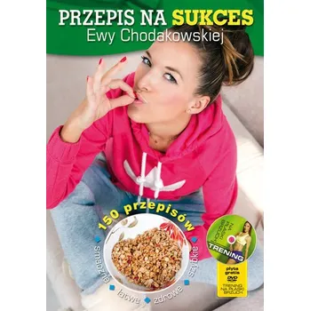 Przepis na sukces Ewy Chodakowskiej + DVD - Chodakowska Ewa, Kavoukis Lefteris