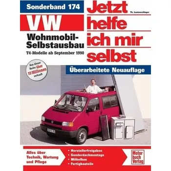 VW Wohnmobil-Selbstausbau. T4-Modelle ab Sept. '90. Jetzt helfe ich mir selbst - Korp, Dieter