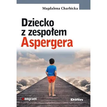 Dziecko z zespołem Aspergera - Charbicka Magdalena