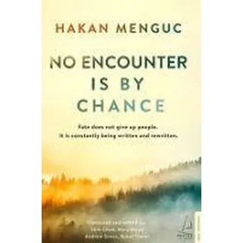 Osobní rozvoj No Encounter is by Chance - Mengüc, Hakan