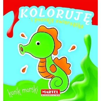 První čtění Koloruję i poznaję zwierzątka. Konik morski - Praca zbiorowa