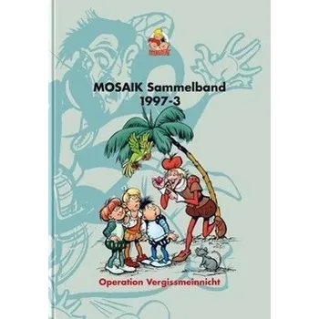 Komiks pro dospělé MOSAIK Sammelband 66. Operation Vergissmeinnicht