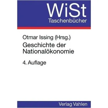 Geschichte der Nationalökonomie - Issing, Otmar