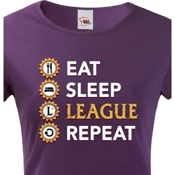 Dámské tričko - Eat sleep league repeat, Barva Fialová Bezvatriko.cz 1