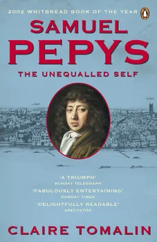Literární biografie Samuel Pepys - Claire Tomalin [EN] (2012, brožovaná)