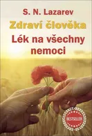 Lék na všechny nemoci - Sergej N. Lazarev (2021, brožovaná)
