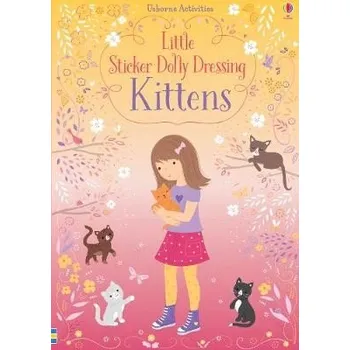 První čtění Little Sticker Dolly Dressing Kittens - Watt, Fiona