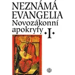 Neznámá evangelia: Novozákonní apokryfy I. - Jan A. Dus, Petr Pokorný (2021, pevná)