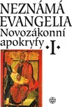 Neznámá evangelia: Novozákonní apokryfy…