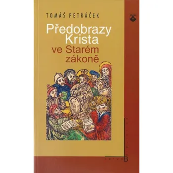 Duchovní literatura Předobrazy Krista ve Starém zákoně