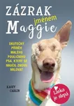 Zázrak jménem Maggie: Skutečný příběh…