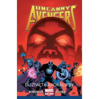 BLIŹNIĘTA APOKALIPSY UNCANNY AVENGERS TOM 2 - RICK REMENDER