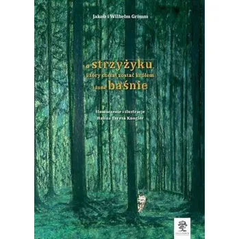 Pohádka O strzyżyku, który chciał.... (w. czarno-białe) - Wilhelm Grimm
