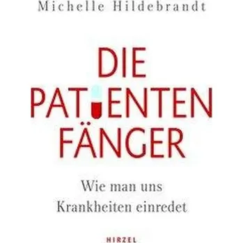 Die Patientenfänger - Hildebrandt, Michelle