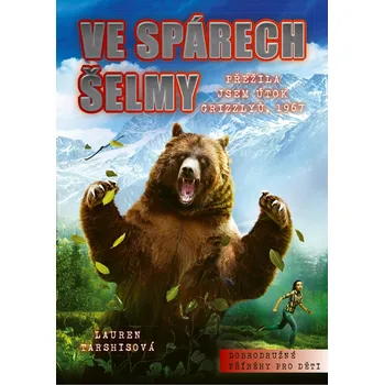 Ve spárech šelmy: Přežila jsem útok grizzlyů, 1967 - Lauren Tarshisová (2021, brožovaná)