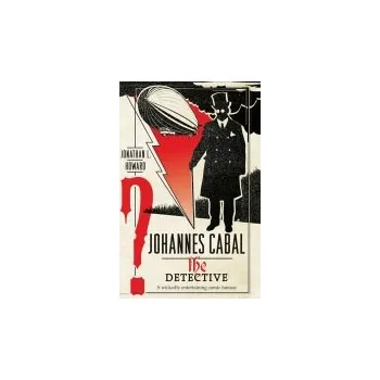 Johannes Cabal the Detective - Howard, Jonathan L.
