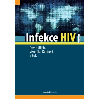 Infekce HIV - MUDr. David Jilich Ph.D., Mgr. Veronika Kulířová