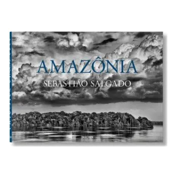 Populárně naučná literatura pro dospělé Sebasti?o Salgado. Amazônia – Lélia Wanick Salgado (DE)