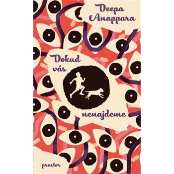 Dokud vás nenajdeme - Deepa Anappara (2021, brožovaná)