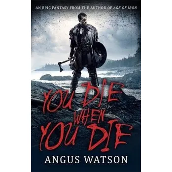 Cizojazyčná kniha You Die When You Die - Watson, Angus