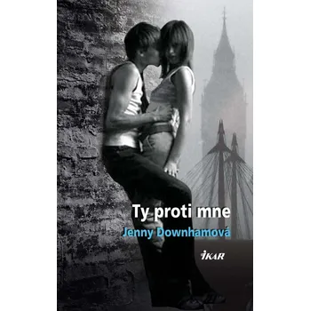 Kniha Ty proti mne - Jenny Downhamová (E-Kniha)