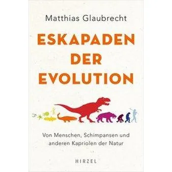 Příroda Eskapaden der Evolution - Glaubrecht, Matthias