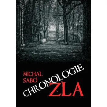 Kniha Chronologie zla - Michal Sabó (E-Kniha) - 978-80-281-0012-4
