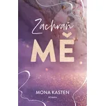 Zachraň mě - Mona Kasten (2021, pevná)