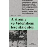 A stromy ve Vídeňském lese stále stojí…