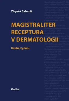 učebnice Magistraliter receptura v dermatologii - Zbyněk Sklenář (2021, pevná)