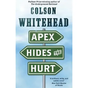 Cizí jazyk Apex Hides the Hurt - Whitehead, Colson
