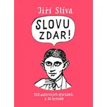 Slovu zdar!: 500 autorových aforismů a…