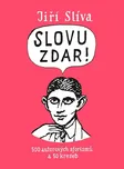 Slovu zdar!: 500 autorových aforismů a…