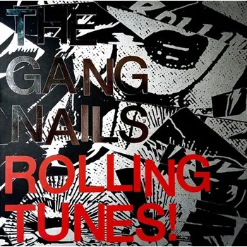 Hudba The Gangnails : Rolling Tunes! LP
