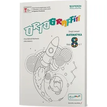Přírodní věda Ortograffiti SP 8 Matematyka. Zeszyt ćwiczeń 1 - Anna Walerzak-Więckowska, Lidia Lenkiewicz
