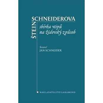 Štein-Schneiderova sbírka vtipů na židovský způsob - Jan Schneider (2018, brožovaná)