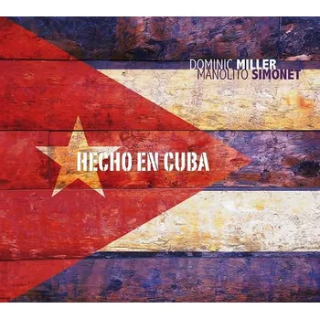 Zahraniční hudba Dominic Miller & Manolito Simonet - Hecho En Cuba (2016) (CD, QRM136)
