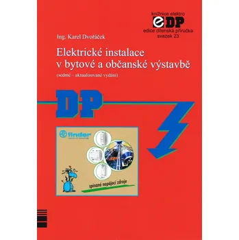 Karel Dvořáček - Elektrické instalace v bytové a občanské výstavbě