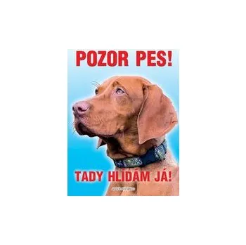 Grel Tabulka pozor pes maďarský ohař