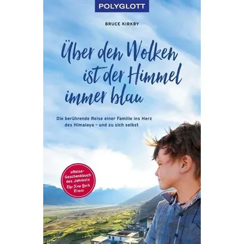 Literární cestopis Über den Wolken ist der Himmel immer blau - Kirkby, Bruce