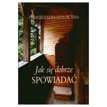 Jak się dobrze spowiadać - Luna Francisco