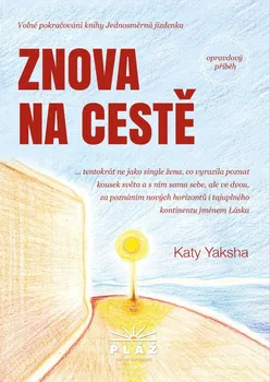 Osobní rozvoj Znova na cestě: Opravdový příběh - Katy Yaksha (2021, brožovaná bez přebalu lesklá)