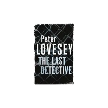 Last Detective - Lovesey, Peter