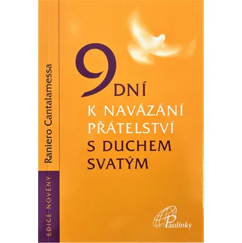 Duchovní literatura 9 dní k navázání přátelství s Duchem Svatým - Raniero Cantalamessa (2018, brožovaná)